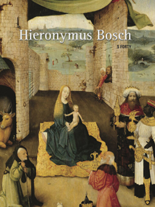 Title details for Hieronymus Bosch by Sandra Forty - Available